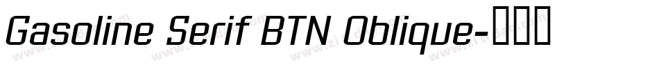 Gasoline Serif BTN Oblique字体转换